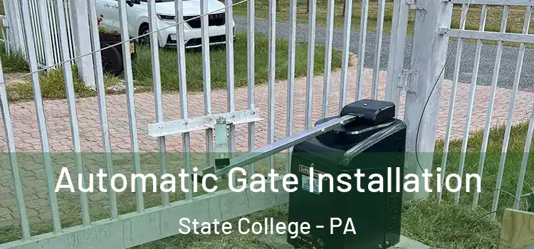 Automatic Gate Installation State College - PA