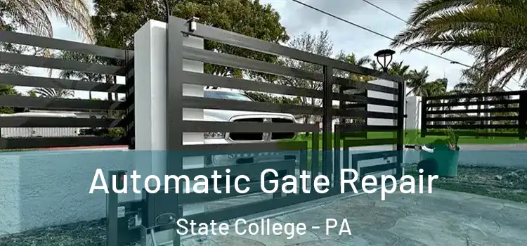 Automatic Gate Repair State College - PA