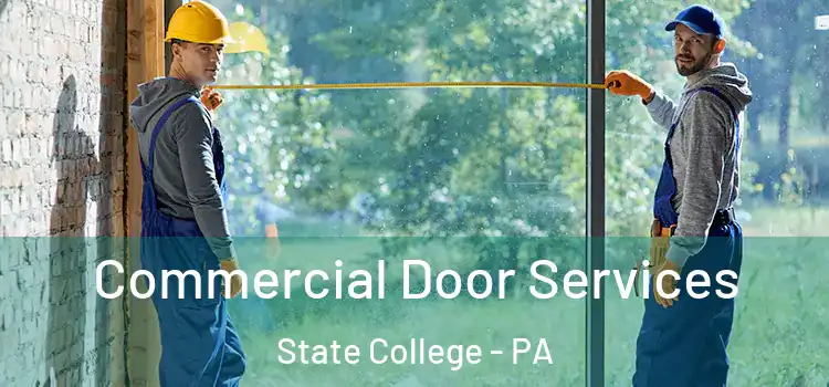Commercial Door Services State College - PA