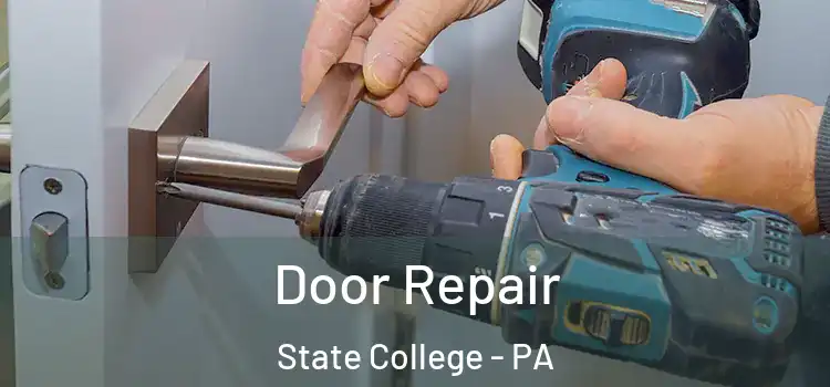 Door Repair State College - PA