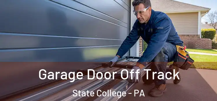  Garage Door Off Track State College - PA