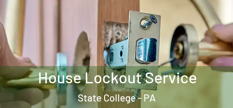 House Lockout Service State College - PA