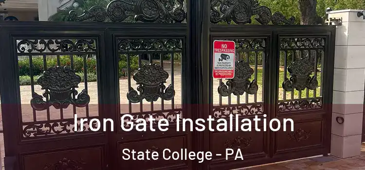 Iron Gate Installation State College - PA