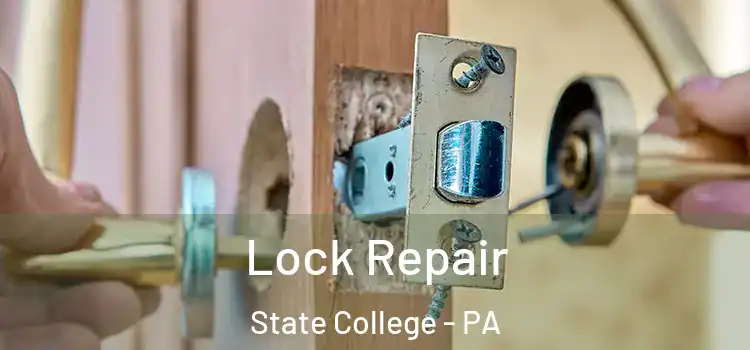 Lock Repair State College - PA