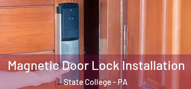  Magnetic Door Lock Installation State College - PA