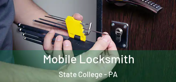 Mobile Locksmith State College - PA