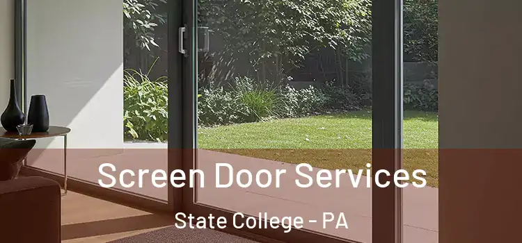 Screen Door Services State College - PA