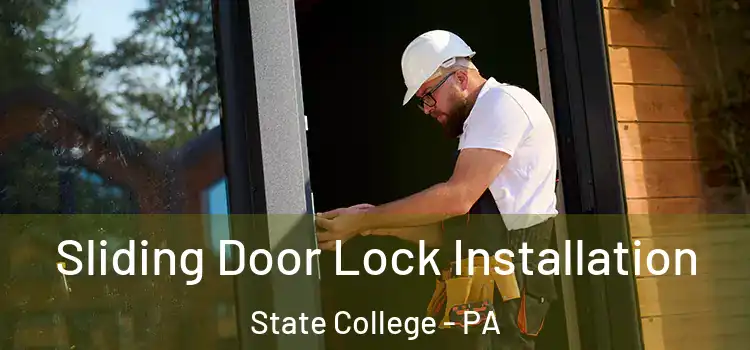 Sliding Door Lock Installation State College - PA
