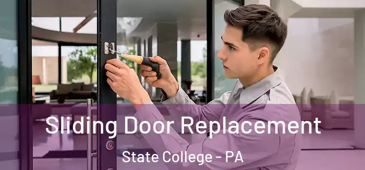 Sliding Door Replacement State College - PA